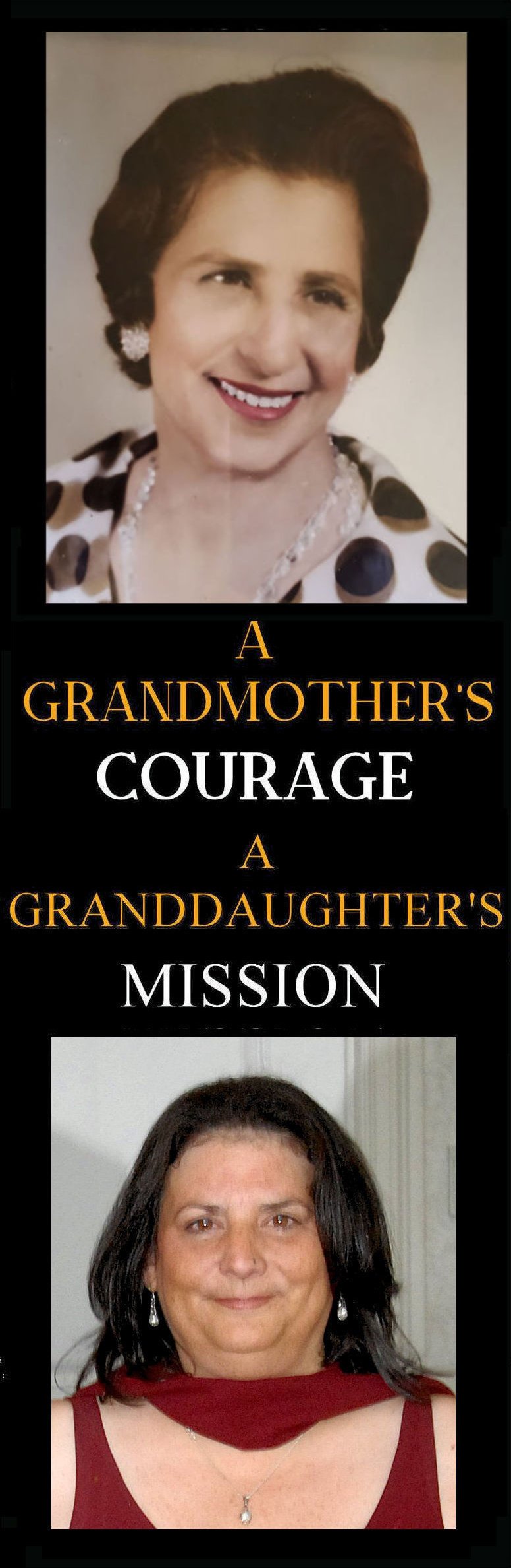 A Grandmother's Courage, A Granddaughter's Mission